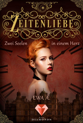 Ewa A.: Zeitenliebe: Zwei Seelen in einem Herz (Band 2)