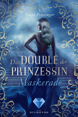 Tanja Penninger: Das Double der Prinzessin 1: Maskerade