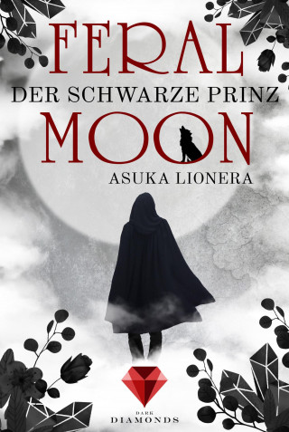 Asuka Lionera: Feral Moon 2: Der schwarze Prinz