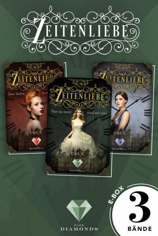 Ewa A.: Zeitenliebe: Alle Bände der romantischen »Zeitenliebe«-Trilogie in einer E-Box!