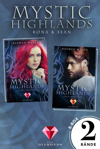 Raywen White: Mystic Highlands: Band 1-2 der Fantasy-Reihe im Sammelband (Die Geschichte von Rona & Sean)