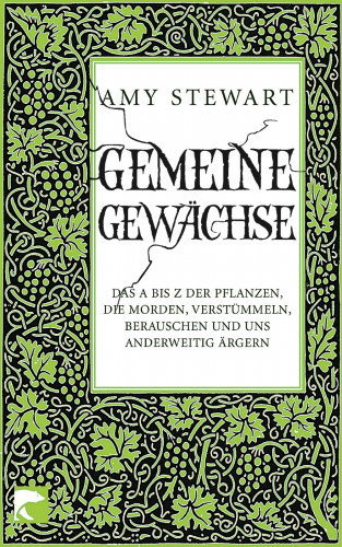 Amy Stewart: Gemeine Gewächse
