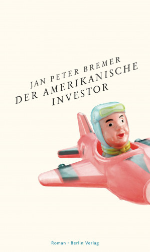 Jan Peter Bremer: Der amerikanische Investor