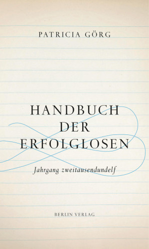 Patricia Görg: Handbuch der Erfolglosen