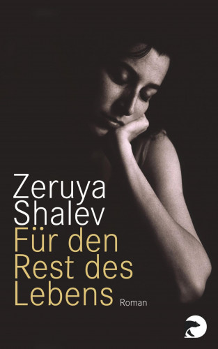 Zeruya Shalev: Für den Rest des Lebens