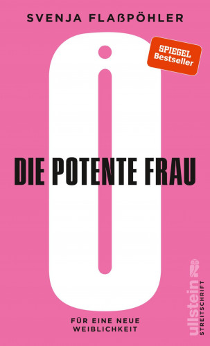 Svenja Flaßpöhler: Die potente Frau