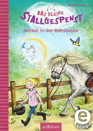 Meike Haas: Das kleine Stallgespenst – Wirbel in der Reitstunde