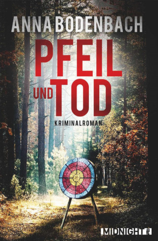 Anna Bodenbach: Pfeil und Tod