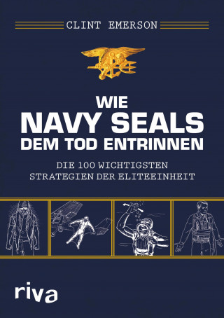 Clint Emerson: Wie Navy SEALS dem Tod entrinnen