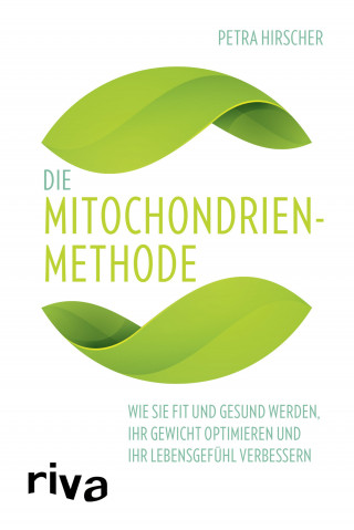 Petra Hirscher: Die Mitochondrien-Methode
