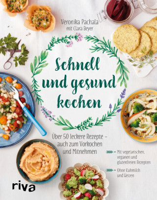 Veronika Pachala: Schnell und gesund kochen