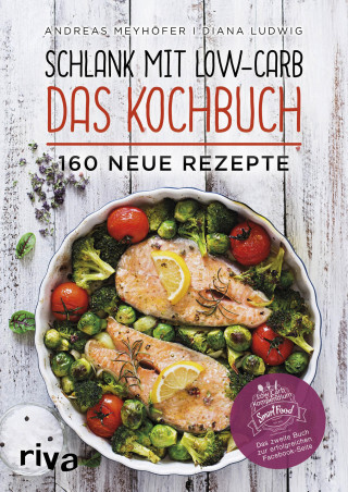 Andreas Meyhöfer, Diana Ludwig: Schlank mit Low-Carb – Das Kochbuch