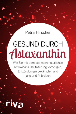 Petra Hirscher: Gesund durch Astaxanthin