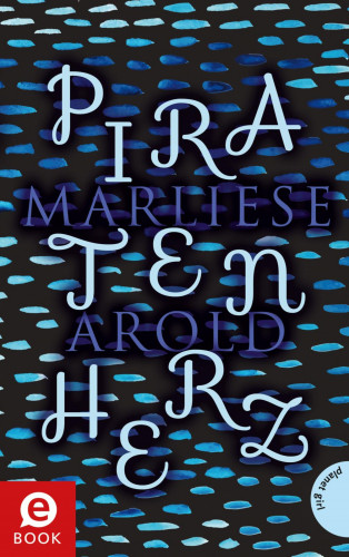 Marliese Arold: Piratenherz