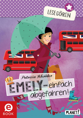 Patricia Schröder: Lesegören 4: Emely – einfach abgefahren!