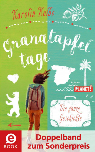 Karolin Kolbe: Granatapfeltage – Die ganze Geschichte (Doppelband)