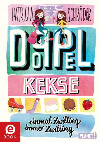 Patricia Schröder: Die Doppel-Kekse 1: Einmal Zwilling, immer Zwilling
