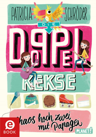 Patricia Schröder: Die Doppel-Kekse 2: Chaos hoch zwei mit Papagei