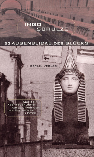 Ingo Schulze: 33 Augenblicke des Glücks