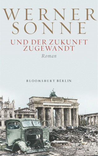 Werner Sonne: Und der Zukunft zugewandt