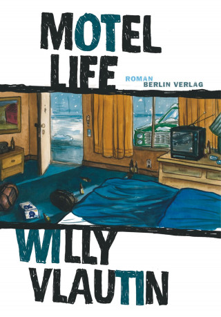 Willy Vlautin: Motel Life