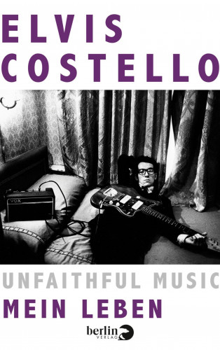Elvis Costello: Unfaithful Music – Mein Leben