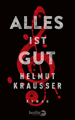 Helmut Krausser: Alles ist gut