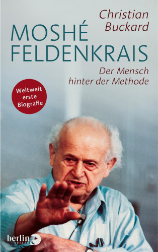 Christian Buckard: Moshé Feldenkrais