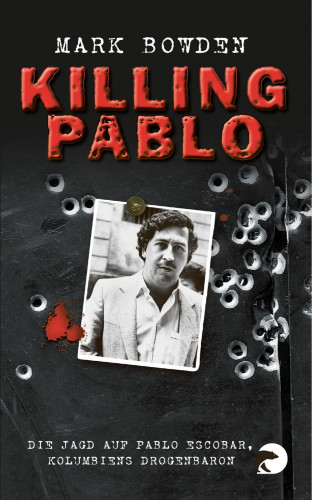 Mark Bowden: Killing Pablo