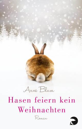 Anne Blum: Hasen feiern kein Weihnachten