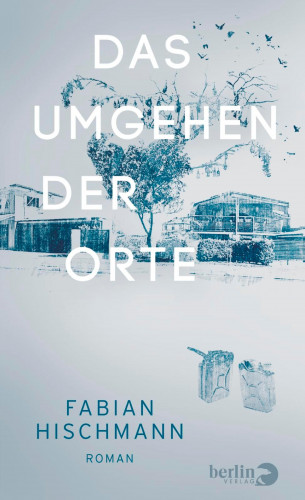Fabian Hischmann: Das Umgehen der Orte