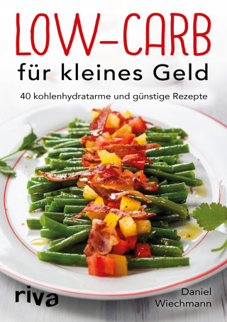 Daniel Wiechmann: Low-Carb für kleines Geld