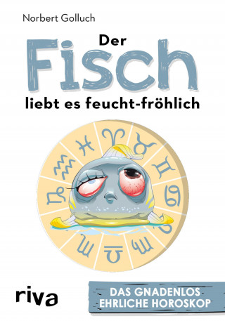 Norbert Golluch: Der Fisch liebt es feucht-fröhlich