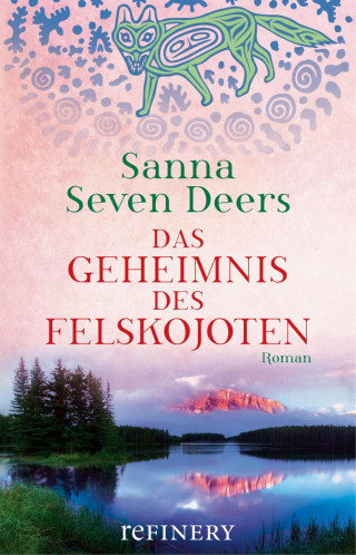 Sanna Seven Deers: Das Geheimnis des Felskojoten