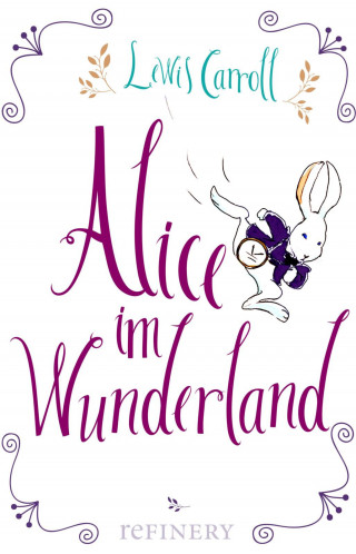 Lewis Carroll: Alice im Wunderland