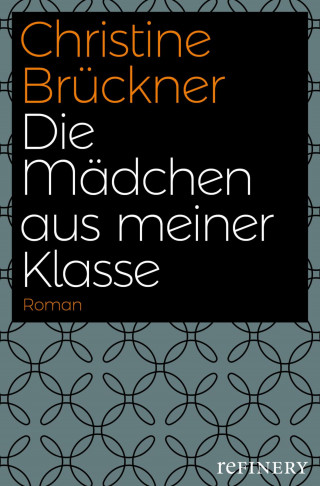 Christine Brückner: Die Mädchen aus meiner Klasse