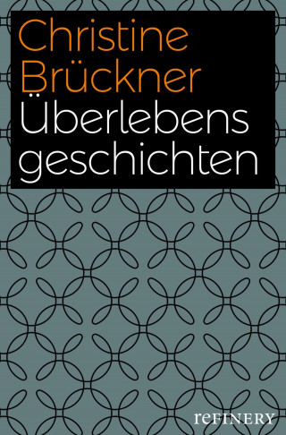 Christine Brückner: Überlebensgeschichten