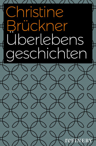 Christine Brückner: Überlebensgeschichten