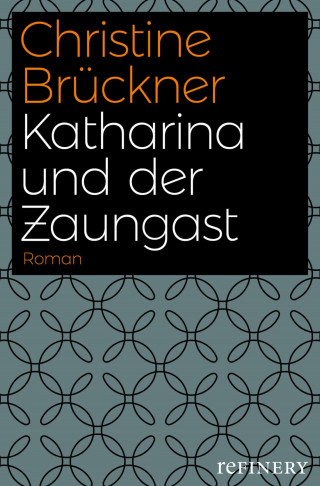Christine Brückner: Katharina und der Zaungast