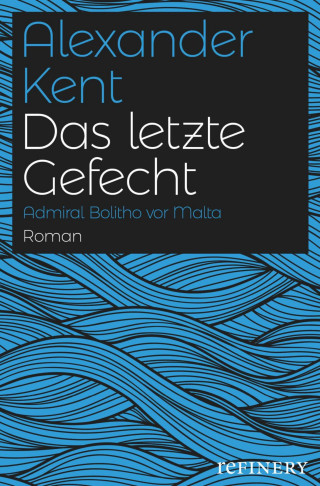 Alexander Kent: Das letzte Gefecht