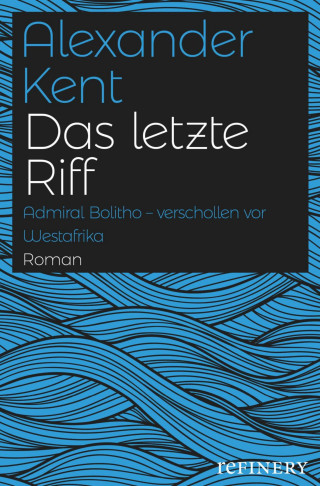 Alexander Kent: Das letzte Riff