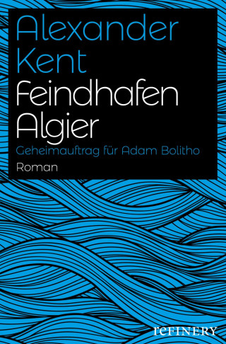 Alexander Kent: Feindhafen Algier