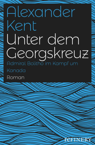 Alexander Kent: Unter dem Georgskreuz