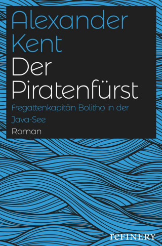 Alexander Kent: Der Piratenfürst