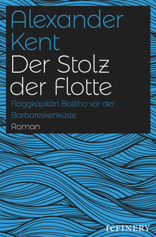 Alexander Kent: Der Stolz der Flotte