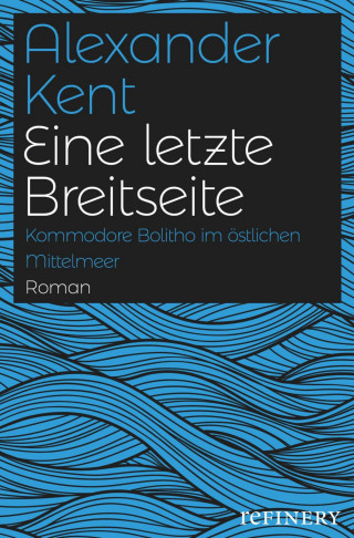 Alexander Kent: Eine letzte Breitseite