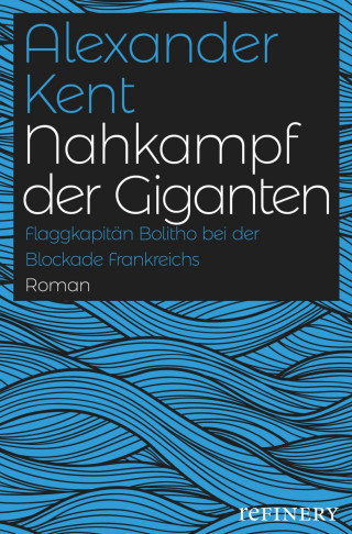 Alexander Kent: Nahkampf der Giganten