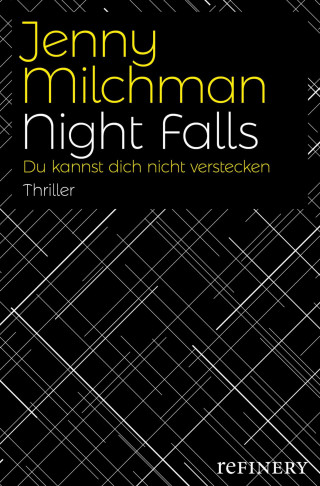 Jenny Milchman: Night Falls. Du kannst dich nicht verstecken