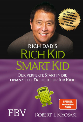 Robert T. Kiyosaki: Rich Kid Smart Kid