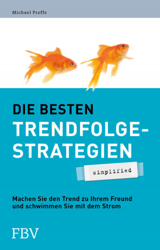 Michael Proffe: Die besten Trendfolgestrategien - simplified
